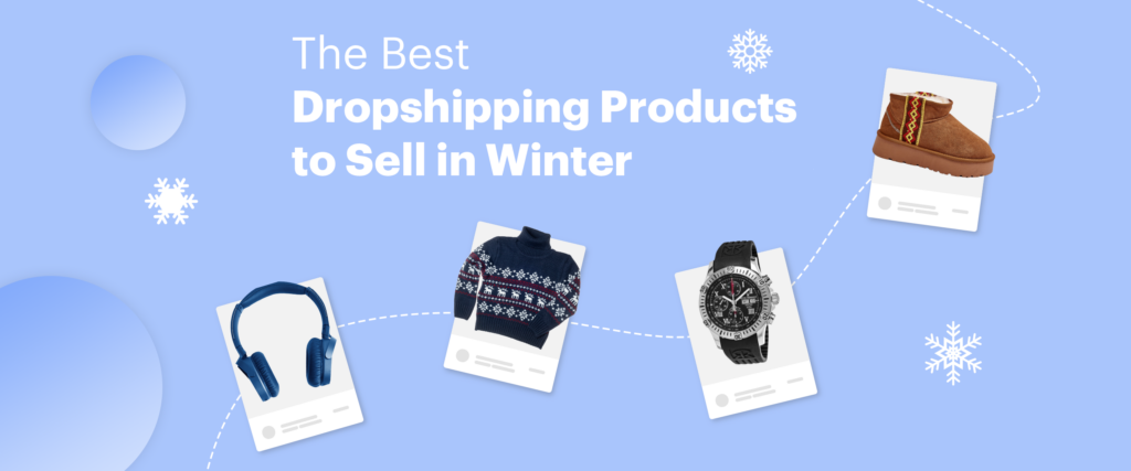 Best Dropshipping Products to Sell in Winter