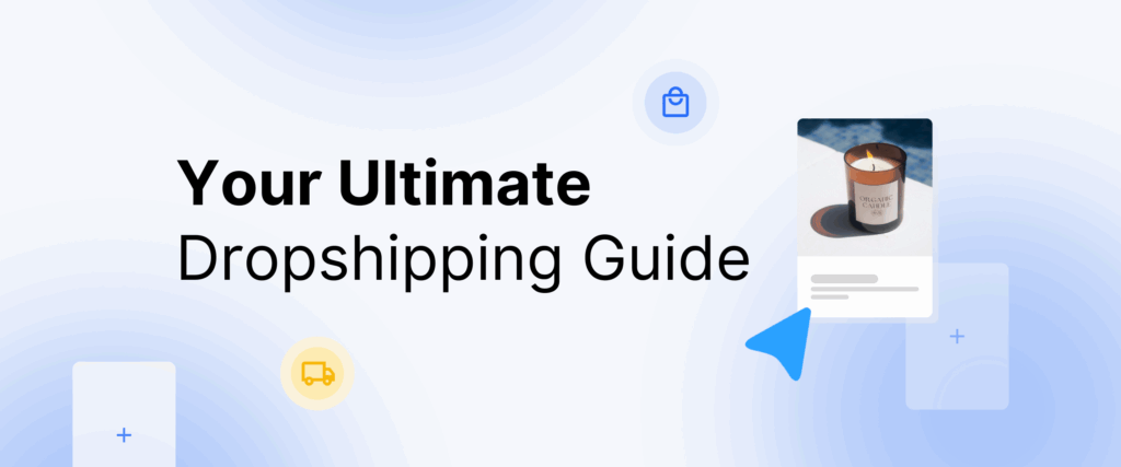 Ultimate dropshipping guide